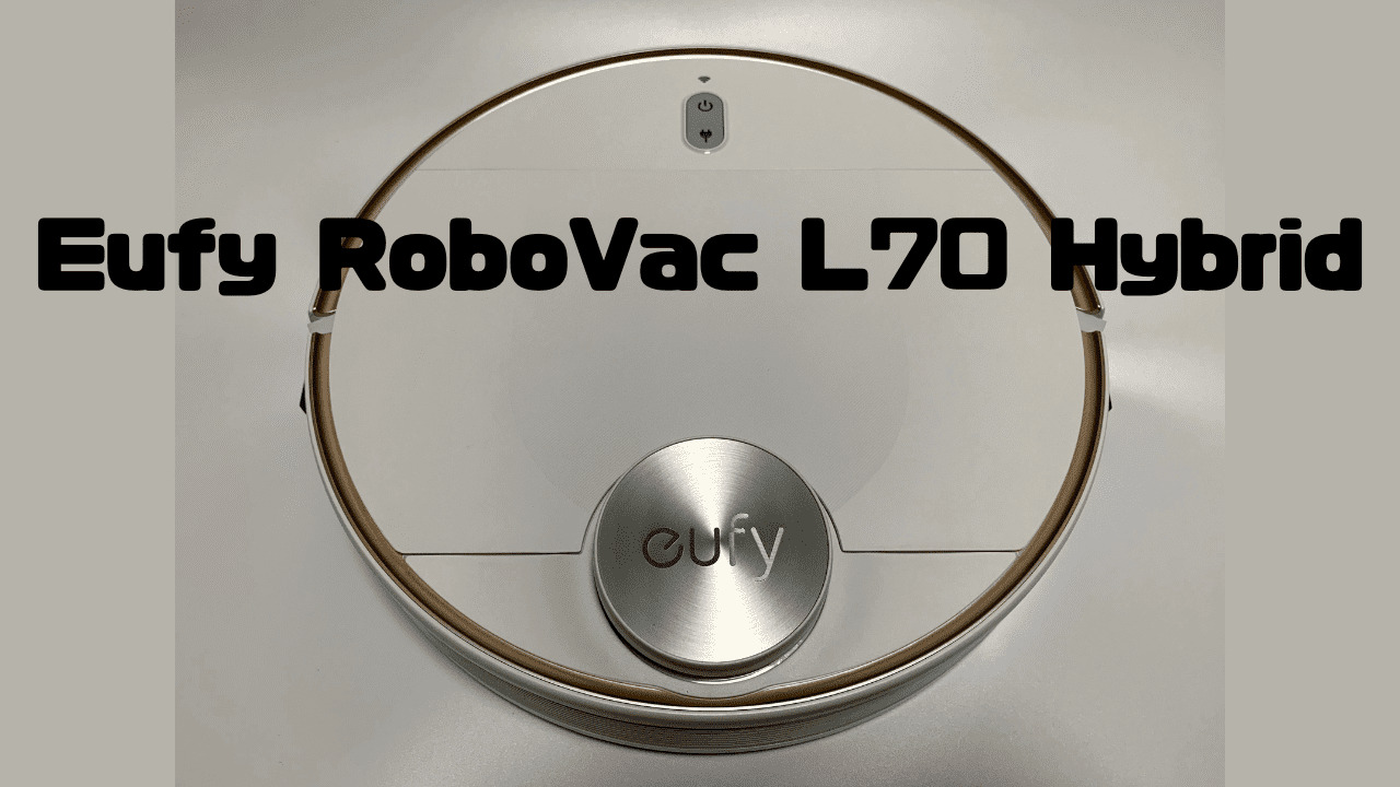 ロボット掃除機「Eufy RoboVac L70 Hybrid」レビュー マッピング機能ありのコスパ最強製品 | tomoblog